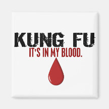 In My Blood KUNG FU Magnet