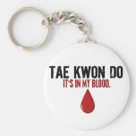 In My Blood TAE KWON DO Keychains
