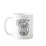 In My Own Little World Oboe Mugs