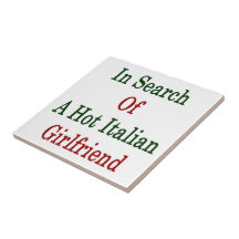 In Search Of A Hot Italian Girlfriend Tile