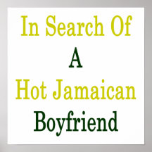 In Search Of A Hot Jamaican Boyfriend Print