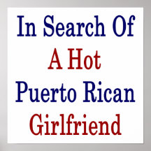 In Search Of A Hot Puerto Rican Girlfriend Posters