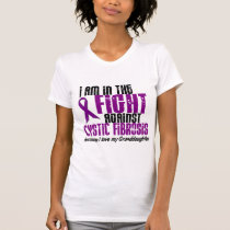 In The Fight Against Cystic Fibrosis GRANDDAUGHTER t-shirts