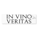 In Vino Veritas Bumper Sticker bumper stickers