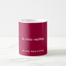 in vino veritas    , (in wine, there is truth) coffee mug