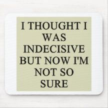 indecision doubt design mousepads