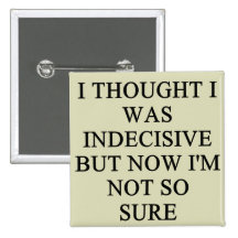 indecision doubt design pin
