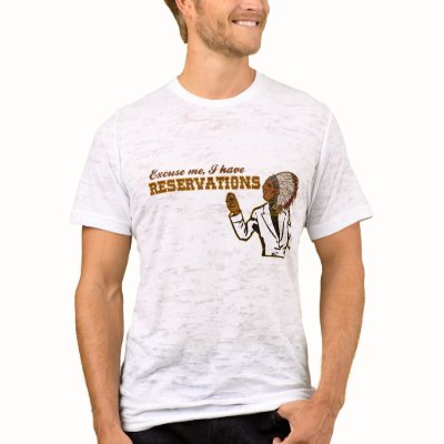 Indian Reservations T-shirts by cultclassicts