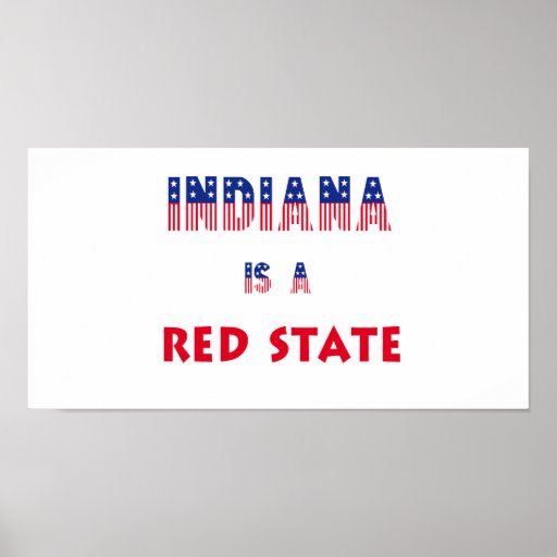 Indiana Is a Red State Print