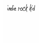 Indie Rock Kid t-shirts