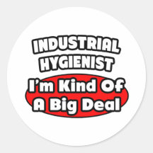 Industrial Hygienist .. Big Deal Stickers