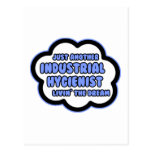 Industrial Hygienist .. Livin' The Dream Post Card