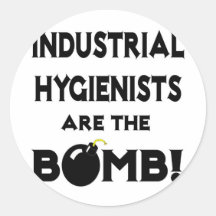Industrial Hygienists Are The Bomb! Stickers