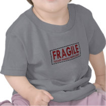 Infants-Fragile Handle With Care Shirt
