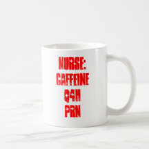 Infirmière : Caféine Q4H PRN Tasse
