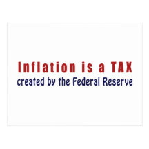 Inflation is a TAX Created by the Federal Reserve Postcard