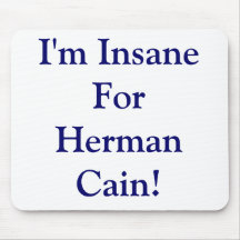 Insane For Herman Cain Mouse Pad