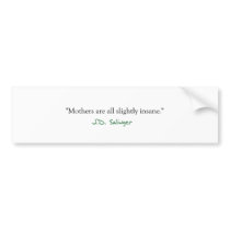 Insane Mothers Bumper Stickers