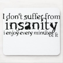 Insanity Humour Mouse Pads