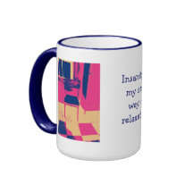 insanity is my only way of relaxation humor mug
