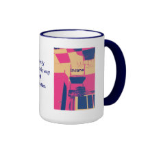 insanity is my only way of relaxation mug