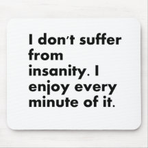 Insanity Mousepads