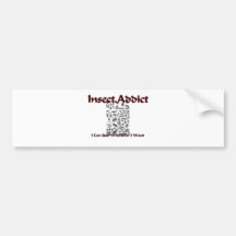 Insect Addict Bumper Sticker