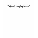 Insert Roleplay T-Shirt