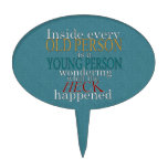 Inside every Old Person is a Young Person Cake Toppers