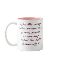Inside every older person coffee mug