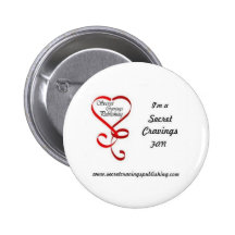 Insigne secret de fan de Cravings Badges Avec Agrafe