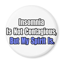 Insomnia Is Not Contagious..