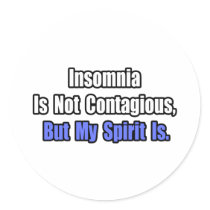 Insomnia Is Not Contagious..