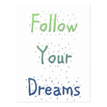 Inspirational Follow Your Dreams Post Card