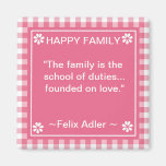 Inspirational Quote - Happy Family Magnet