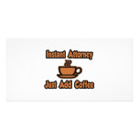 Instant Attorney...Just Add Coffee Personalized Photo Card