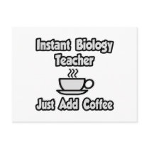 Instant Biology Teacher...Just Add Coffee