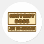Instant Boss ... Just Add Chocolate Sticker