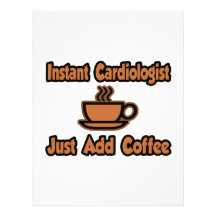 Instant Cardiologist...Just Add Coffee Letterhead