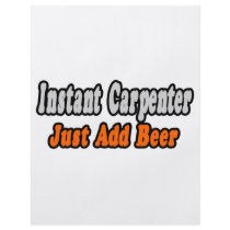 Instant Carpenter...Just Add Beer