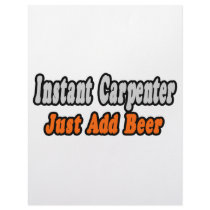 Instant Carpenter...Just Add Beer