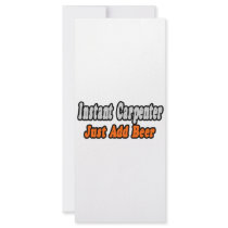 Instant Carpenter...Just Add Beer
