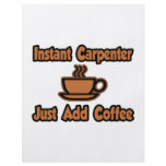 Instant Carpenter...Just Add Coffee Custom Flyer