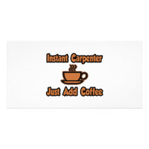 Instant Carpenter...Just Add Coffee