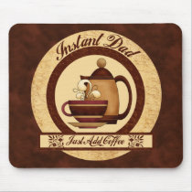 Instant Dad mousepads