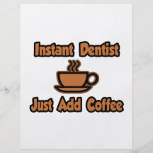 Instant Dentist...Just Add Coffee Flyer