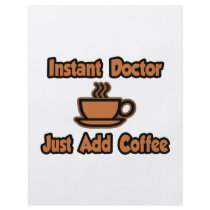 Instant Doctor...Just Add Coffee