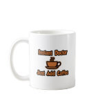 Instant Doctor...Just Add Coffee mugs