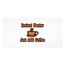 Instant Doctor...Just Add Coffee