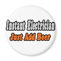 Instant Electrician...Just Add Beer
